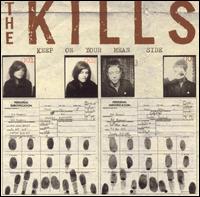 Keep on Your Mean Side - The Kills