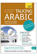 Keep Talking Arabic Audio Course - Ten Days to Confidence: Advanced Beginner's Guide to Speaking and Understanding with Confidence