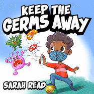 Keep the Germs Away: Children's Books About Germs & Hygiene, Kids Ages 3 5, Kindergarten, Preschool