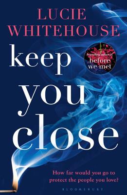 Keep You Close - Whitehouse, Lucie
