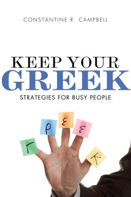 Keep Your Greek Softcover - Campbell, Constantine R