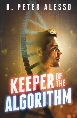 Keeper of the Algorithm - Alesso, H Peter