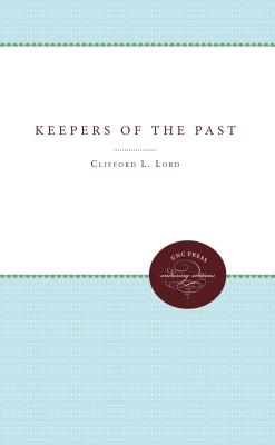 Keepers of the Past - Lord, Clifford L (Editor)