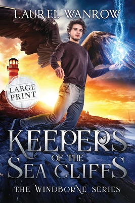 Keepers of the Sea Cliffs: Large Print Edition - Wanrow, Laurel