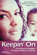 Keepin' on: The Everyday Struggles of Young Families in Poverty