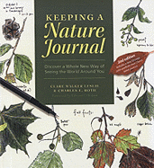 Keeping a Nature Journal: Discover a Whole New Way of Seeing the World Around You