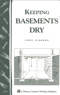 Keeping Basements Dry: Storey's Country Wisdom Bulletin A-26