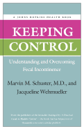 Keeping Control: Understanding and Overcoming Fecal Incontinence