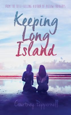 Keeping Long Island - Peppernell, Courtney