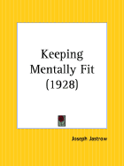 Keeping Mentally Fit - Jastrow, Joseph