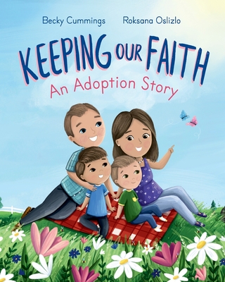 Keeping Our Faith: An Adoption Story - Cummings, Becky