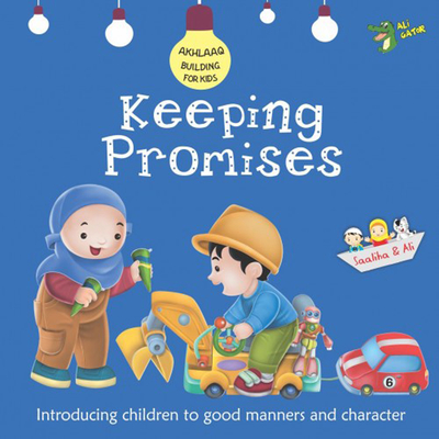 Keeping Promises: Good Manners and Character - Ali, Gator