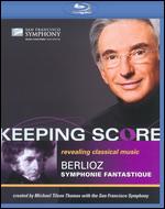 Keeping Score: Berlioz's Symphonie Fantastique [Blu-ray] - David Kennard; Gary Halvorson; Joan Saffa