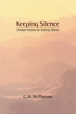 Keeping Silence - McPherson, C W