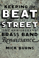 Keeping the Beat on the Street: The New Orleans Brass Band Renaissance