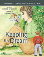 Keeping the Dream / Adventures In Your Dream Book II of III: Book I I of I I I