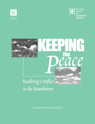 Keeping the Peace: Resolving Conflict in the Boardroom - Angelica, Marion Peters