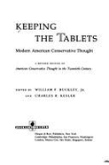 Keeping the Tablets: Modern American Conservative Thought - Buckley, William F, Jr.