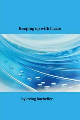 Keeping Up with Lizzie - Irving Bacheller