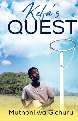 Kefa's Quest - Gichuru, Muthoni Wa