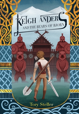 Keigh Anders and the Bears of Bjorn - Steller, Tory