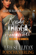 Keisha & Trigga Reloaded: The Love of a Gangsta