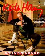 Keith Haring: The Authorized Biography - Gruen, John