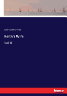 Keith's Wife: Vol. II