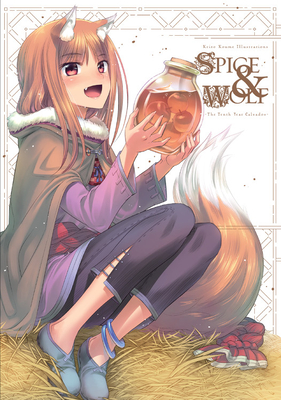 Keito Koume Illustrations Spice & Wolf: The Tenth Year Calvados - Koume, Keito, and Blackman, Abigail, and Starr, Paul (Translated by)