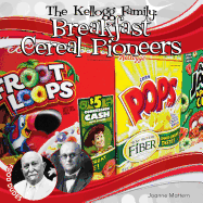 Kellogg Family: Breakfast Cereal Pioneers