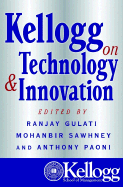 Kellogg on Technology & Innovation
