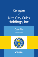 Kemper V. Nita City Cubs Holdings, Inc.: Case File