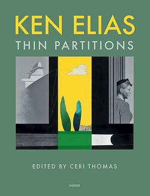 Ken Elias: Thin Partitions - Thomas, Ceri (Editor)