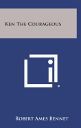 Ken the Courageous