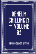 Kenelm Chillingly - Volume 03