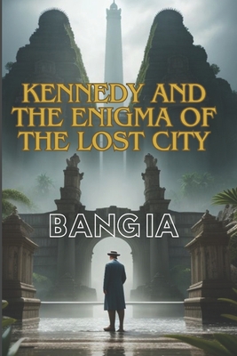 Kennedy and the Enigma of the Lost City - Ia, Bang