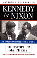 Kennedy Nixon: The Rivalry That Shaped Postwar America