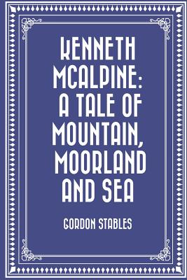 Kenneth McAlpine: A Tale of Mountain, Moorland and Sea - Stables, Gordon