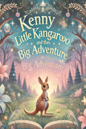 Kenny is a Little Kangaroo and His Big Adventure