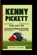 Kenny Pickett: The Art of Quarterbacking