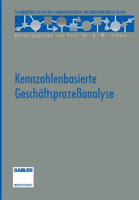 Kennzahlenbasierte Gesch?ftsproze?analyse - Aichele, Christian