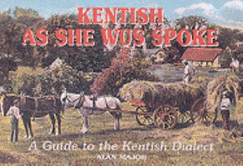 Kentish as She Wus Spoke: A Guide to the Kent Dialect