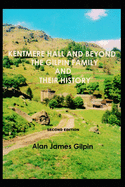 Kentmere Hall and Beyond, the Gilpin Family and Their History