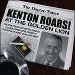 Kenton Roars! At the Golden Lion - Stan Kenton