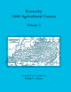 Kentucky 1860 Agricultural Census Volume 2: For Harrison, Hart, Henderson, Henry, Hickman, Hopkins, Jackson, Jefferson, Jessamine, Johnson, Morgan, Mu