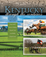 Kentucky Through the Centuries: A Collection of Documents and Essays