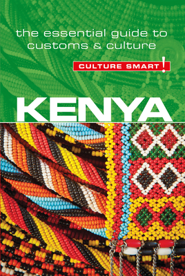 Kenya - Culture Smart!: The Essential Guide to Customs & Culture - Barsby, Jane