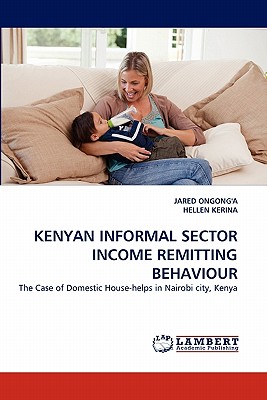 Kenyan Informal Sector Income Remitting Behaviour - Ongong'a, Jared, and Kerina, Hellen