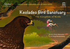 Keoladeo Bird Sanctuary: The Kingdom of Birds