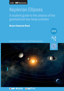 Keplerian Ellipses (Second Edition): A student guide to the physics of the gravitational two-body problem